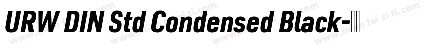 URW DIN Std Condensed Black字体转换